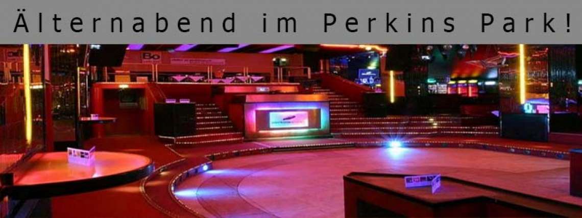 Älternabend im Perkins Park! am Fr. 04.07.2014