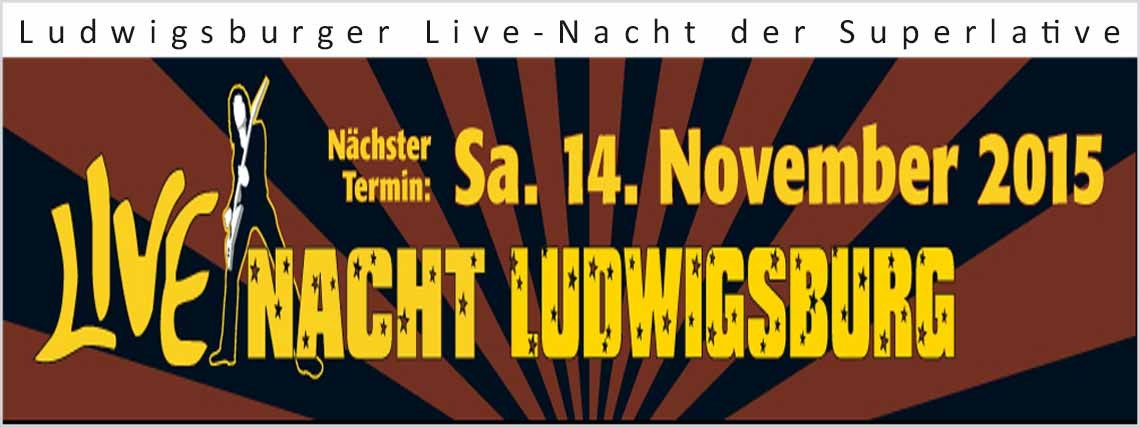 Ludwigsburger Live-Nacht der Superlative