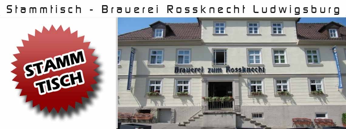 Nette-Leute Stammtisch im Rossknecht Ludwigsburg