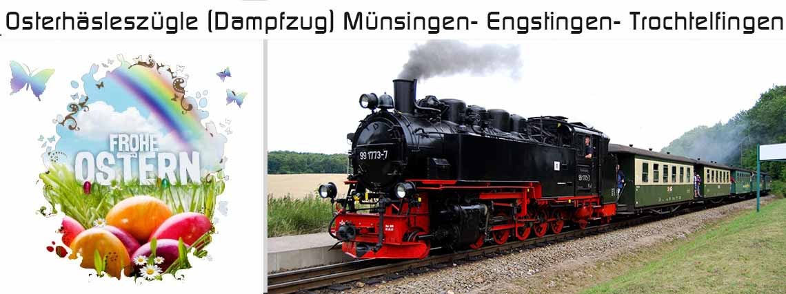 Osterhäsleszügle (Dampfzug) Münsingen- Engstingen- Trochtelfingen