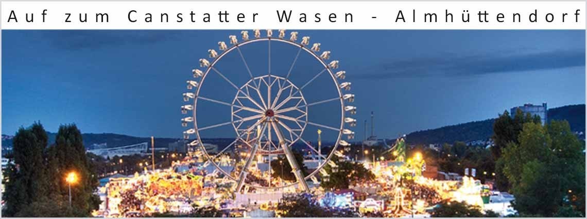 Auf zum Canstatter Wasen - Almhüttendorf