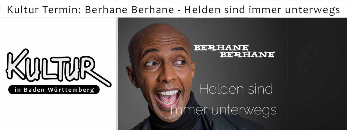 Kultur Termin: Berhane Berhane: Helden sind immer unterwegs