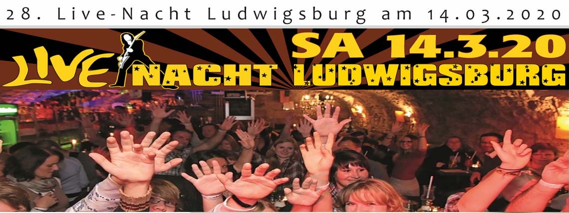 28. Live-Nacht Ludwigsburg am 14.03.2020