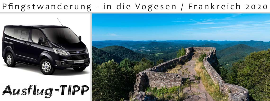 Pfingstwanderung - in die Vogesen / Frankreich 2020