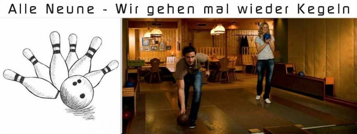 Alle Neune - Wir gehen mal wieder Kegeln